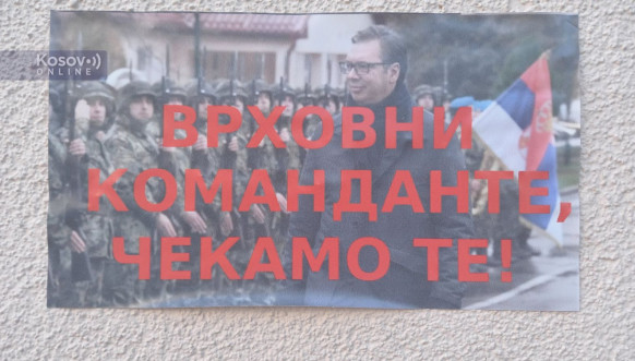 Na severu Kosova plakati sa Vučićevim likom i porukom "Vrhovni komandante čekamo te"