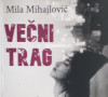 Roman Večni trag - Mila Mihajlović