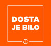 Dosta Je Bilo